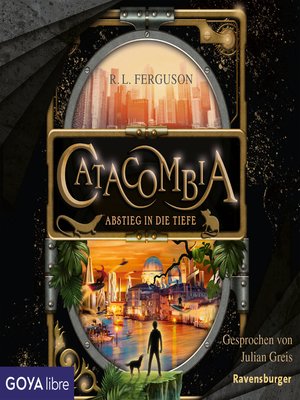 cover image of Catacombia. Abstieg in die Tiefe [Band 1 (Ungekürzt)]